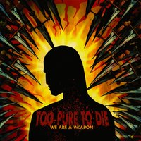 First to Fall - Too Pure To Die