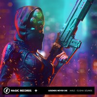 Legends Never Die - Axile, Elisha Sounds