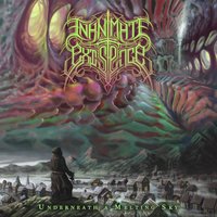 Underneath a Melting Sky - Inanimate Existence