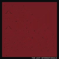 The Last Internationale