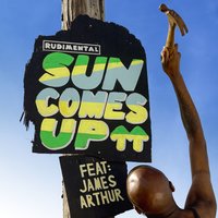 Sun Comes Up - Rudimental, James Arthur, OFFAIAH