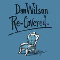 Your Misfortune - Dan Wilson