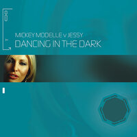 Dancing In The Dark - Micky Modelle, Jessy, Pascal
