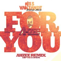 For You feat. Brooklyn Haley - Nils Van Zandt, Brooklyn Haley, Ahzee