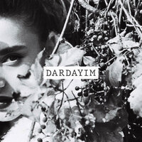 Dardayım - Ceylan Ertem