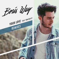Your Love - Boris Way, Mosimann, Tom Bailey
