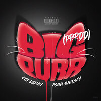 BIG PURR (Prrdd) - Coi Leray, Pooh Shiesty