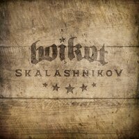 Skalashnikov - Boikot