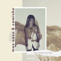 Every Breath You Take - Max Oazo