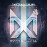 Rulers Of The Night (10 Years) - Blasterjaxx, RIELL