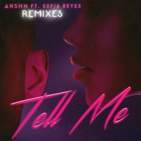 Tell Me - AXSHN, Northern Lights, Sofia Reyes