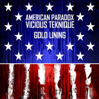 American Paradox? Gold Lining - Vicious Teknique