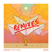 Higher - Lemaitre, Maty Noyes, Zerb