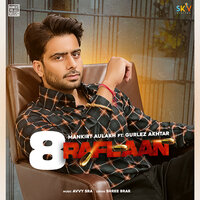 8 Raflaan - Mankirt Aulakh, Gurlez Akhtar