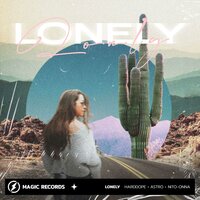 Lonely - Harddope, Astro
