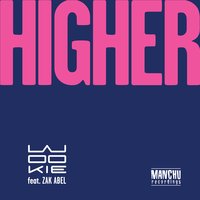 Higher - Zak Abel, Wookie