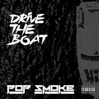 Drive The Boat - Pop Smoke