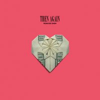 Then Again - Roscoe Dash