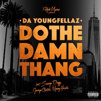 Do the Damn Thang - Da Youngfellaz, Snoop Dogg, Nipsey Hussle