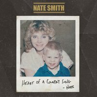 Heart of a Country Song - Nate Smith, Joel Bruyere, Dave Cohen