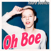 Oh Boe - Tuure Boelius