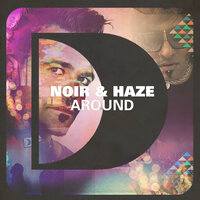 Around - Noir, Haze, Solomun