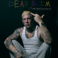 Dear Slim - Tom MacDonald