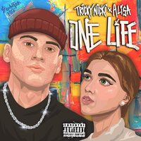 One Life - Tricky Nicki, ALISA