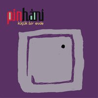 Dünyadan Uzak - Pinhani
