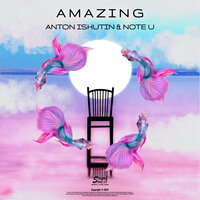 Amazing - Anton Ishutin, Note U