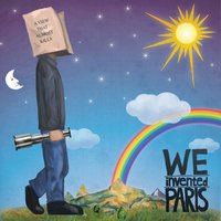 A View That Almost Kills - We Invented Paris
