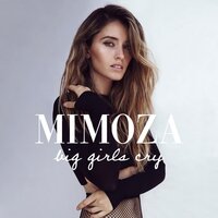 Big Girls Cry - mimoza