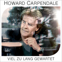 Lang nicht mehr gemacht - Howard Carpendale