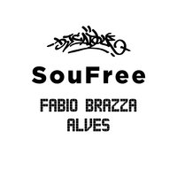 SouFree - DJ Caique, Fabio Brazza, Alves
