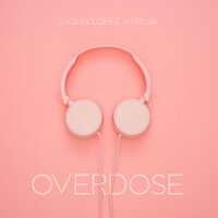 Overdose - Bruja, Sasha Lopez