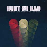 Hurt so Bad - The Technicolors
