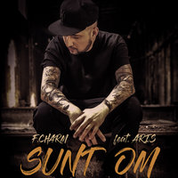 Sunt Om - F.Charm