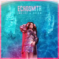 Dear World - Echosmith