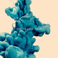 The Sea Is Calling - The Temper Trap