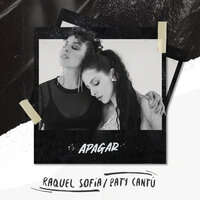 Apagar - Paty Cantú, Raquel Sofía