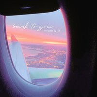 Back To You - Megan & Liz