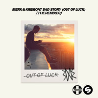 Sad Story (Out Of Luck) - Merk & Kremont, Ady Suleiman, Addal