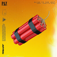 Slide to the Left - PAZ, Scrilla King