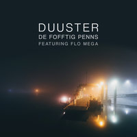 Duuster - De Fofftig Penns, Flo Mega