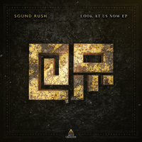 Look At Us Now - Sound Rush