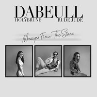 Messages from the Stars - Dabeull, Holybrune, Rude Jude