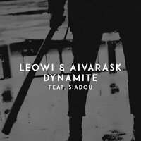 Dynamite - Siadou, LEOWI, Aivarask