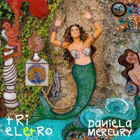 Eletro Ben Dodô - Daniela Mercury