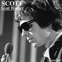 You're Gonna Hear From Me - Scott Walker