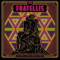 Indestructible - The Fratellis